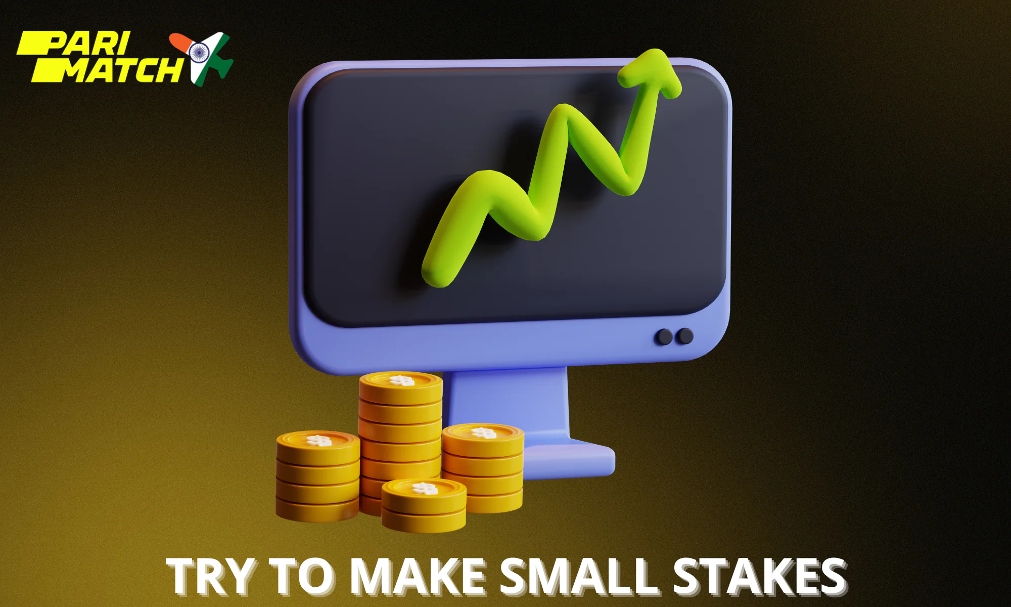 Try making a series of small bets